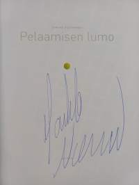 Pelaamisen lumo (signeerattu)
