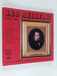 Leo Mechelin 1839-1914 : Helsingin herra, valtiollinen vaikuttaja ja Suomi-kuvan luoja
