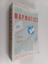 Mapmatics - How We Navigate the World Through Numbers