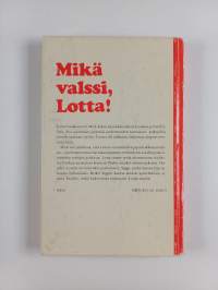 Mikä valssi, Lotta