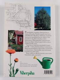 Suomalainen piha ja puutarha : puutarhan suunnittelu ja rakentaminen, pihan koristekasvit