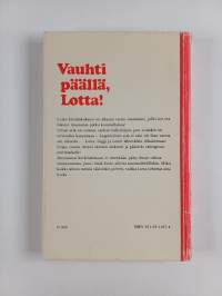 Vauhti päällä, Lotta!