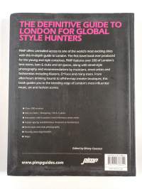 PIMP London - The Guide ; the Definitive Guide to London for Global Style Hunters