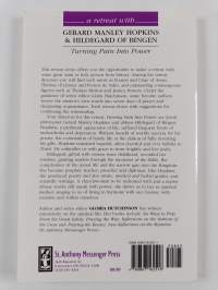 A Retreat with Gerard Manley Hopkins and Hildegard of Bingen : Turning Pain Into Power