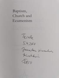 Baptism, church and ecumenism : collected essays : gesammelte Aufsätze (signeerattu)