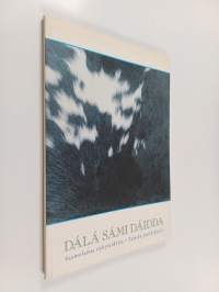 Dálá sámi dáidda : 12.6.-5.9.1993 = Saamelaista nykytaidetta : 12.6-5.9.1993, Pohjoismainen taidekeskus, Rantakasarmi, Suomenlinna = Samisk nutidskonst : 12.6...