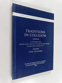 Traditions in Collision : A Literary and Redaction-critical Study on the Elijah Narratives 1Kings 17-19