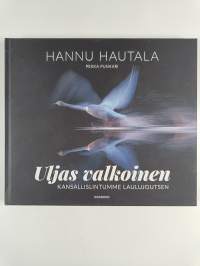 Uljas valkoinen : kansallislintumme laulujoutsen