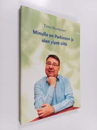 Minulla on Parkinson ja olen ylpeä siitä (signeerattu)