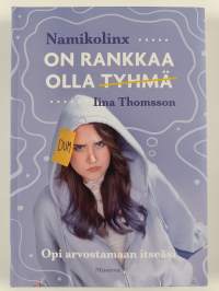 On rankkaa olla tyhmä