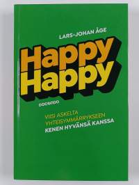 Happy Happy : viisi askelta, yhteisymmärrykseen kenen hyvänsä kanssa