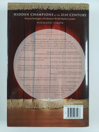 Hidden Champions of the Twenty-First Century : The Success Strategies of Unknown World Market Leaders