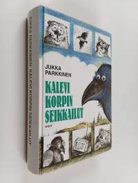 Kalevi Korpin seikkailut : Korppi ja kumppanit ; Korppi ja korven veikot ; Korppi ja korpin poika ; Korppi ja Pitkänen (yhteisnide)