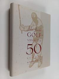 Golfviisautta 50 vuoden kokemuksella