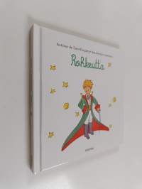 Rohkeutta : Antoine de Saint-Exupéryn kauneimpia ajatuksia