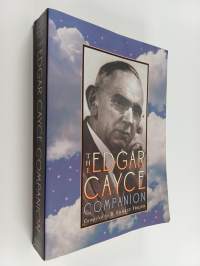 The Edgar Cayce Companion - A Comprehensive Treatise of the Edgar Cayce Readings