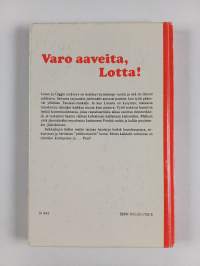 Varo aaveita, Lotta!