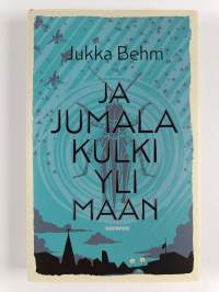 Ja jumala kulki yli maan