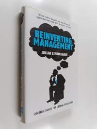Reinventing management : smarter choices for getting work done