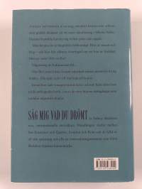 Säg mig vad du drömt