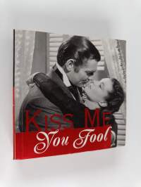 Kiss Me, You Fool