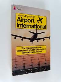 Airport International : The sensational book that takes the lid off the world of International Air Travel