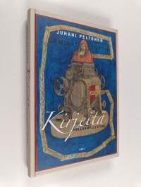 Kirjeitä hullunmyllystäni : kirjeitä ja kortteja vuosilta 1962-1996