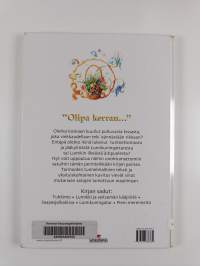 Olipa kerran : Tuhkimo ; Lumikki ja seitsemän kääpiötä ; Saapasjalkakissa ; Lumikuningatar ; Pieni merenneito