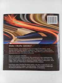 Viha : ymmärrä sen sanoma, älä tukahduta sitä