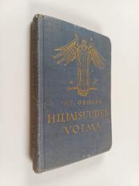 Hiljaisuuden voima : kymmenen saarnaa Oxfordin herätysliikkeen perusajatuksista