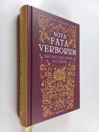 Nova fata verborum Näkymiä sanojemme historiaan