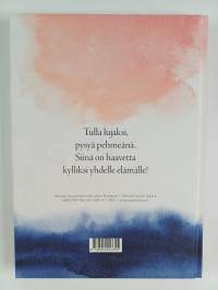 Tulla lujaksi, pysyä pehmeänä