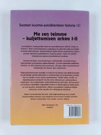 Suomen kuorma-autoliikenteen historia 3 : Me sen teimme - kuljettamisen arkea I-II