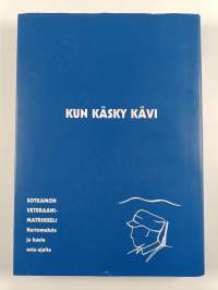 Kun käsky kävi : Sotkamon veteraanikirja