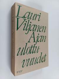 Ajan ulottuvuudet : kotimaisen ja yleisen kirjallisuuden tutkielmia