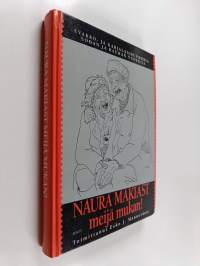 Naura makiast meijä mukan! : evakko- ja karjalaishuumoria sodan ja rauhan vuosilta