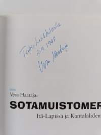 Sotamuistomerkit Itä-Lapin ja Kantalahden alueella = War memorials in eastern Lapland and towards Kantalahti = Voennoye pam atniki v Vostocnoj Laplandii i v Kanda...