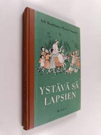 Ystävä sä lapsien : alakansakoulun raamatunhistoria