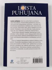 Loista puhujana : puhumisen taito, halu ja uskallus : laita itsesi likoon!