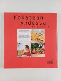 Kokataan yhdessä italialaista : Italian basics - kaikki mitä tarvitset joka kodin dolce vitaan