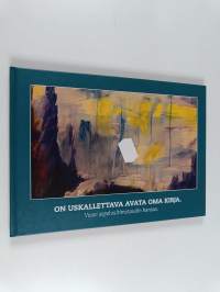 On uskallettava avata oma kirja : vuosi sepelvaltimotaudin kanssa - Vuosi sepelvaltimotaudin kanssa