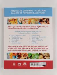 Gourmet Popcorn : 100 Recipes for Any Occasion