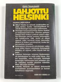 Lahjottu Helsinki : korruptiotapauksia sekä pohdintaa niiden syistä, seurauksista ja murtamisesta