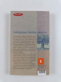 Sukupuu : avain oman elämän ja perheen ymmärtämiseen