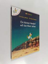 Ein kleines Henderl will das Meer sehen