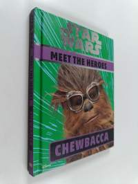 Star Wars Meet the Heroes - Chewbacca