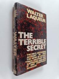 The terrible secret : an investigation into the suppression of information about Hitler's "final solution"