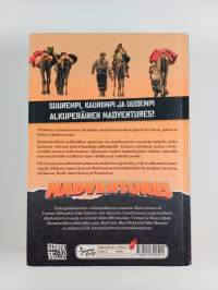 Madventures : uusi kansainvälisen seikkailijan opas