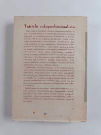 Taistelu sukupuolimoraalista : Avioliitto- ja seksuaalikysymyksiä suomalaisen hengenelämän ja yhteiskunnan murrokessa sääty-yhteiskunnan ajoilta 1910-luvulle