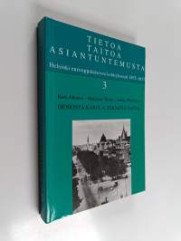 Tietoa, taitoa, asiantuntemusta 3 : Helsinki eurooppalaisessa kehityksessä 1875-1917 - Henkistä kasvua, teknistä taitoa